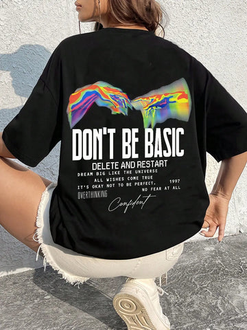 Don't Be Basic Graphic Drop Shoulder Oversize Tee - Browsglamour